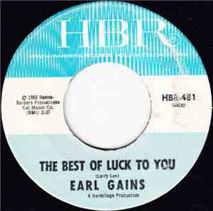 Earl Gains - The Best Of Luck To You / It's Worth Anything