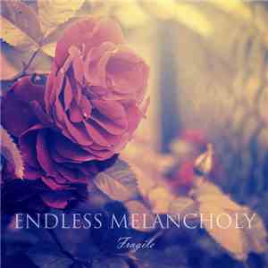 Endless Melancholy - Fragile