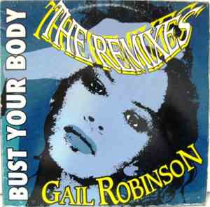 Gail Robinson - Bust Your Body (The Remixes)
