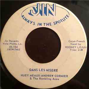 Huey Meaux - Andrew Cormier & The Rambling Aces - Dans Les Misere / 