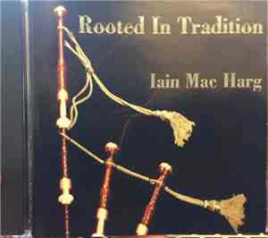 Iain Mac Harg - Rooted In Tradition