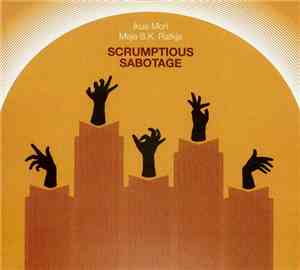 Ikue Mori, Maja S.K. Ratkje - Scrumptious Sabotage