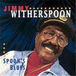 Jimmy Witherspoon - Spoon's Blues