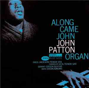 John Patton - Along Came John