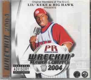 Lil' Keke, Big Hawk -  PR Wreckin' 2004 Slowed & Chopped