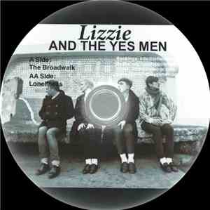 Lizzie And The Yes Men - The Broadwalk / Loneliness