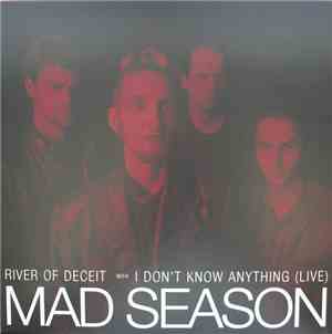 Mad Season - River Of Deceit / I Don't Know Anything (Live)