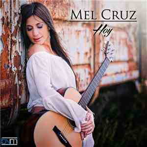 Mel Cruz - Hoy