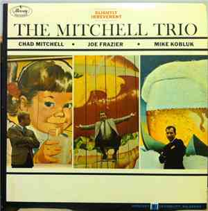 Mitchell Trio - The Slightly Irreverent Mitchell Trio