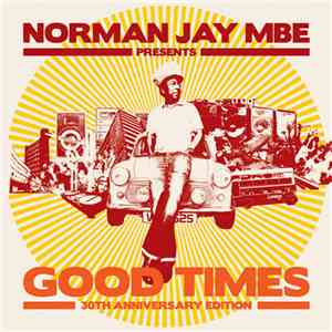 Norman Jay MBE - Good Times (30th Anniversary Edition)