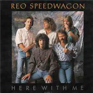 REO Speedwagon - Here With Me