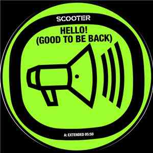 Scooter - Hello! (Good To Be Back)