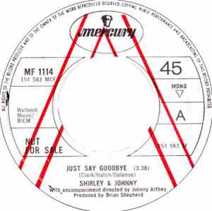 Shirley & Johnny - Just Say Goodbye