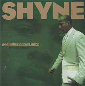 Shyne - Godfather Buried Alive