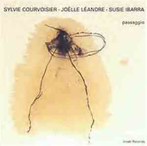 Sylvie Courvoisier / Joëlle Léandre / Susie Ibarra - Passaggio