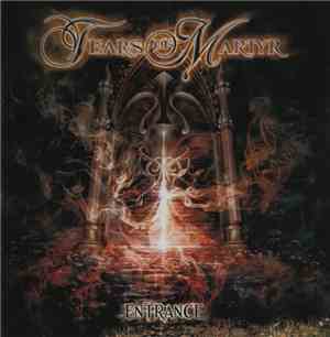 Tears Of Martyr - Entrance