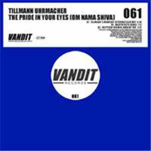 Tillmann Uhrmacher - The Pride In Your Eyes (Om Nama Shiva)