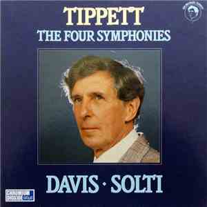 Tippett, Davis ♦ Solti - The Four Symphonies