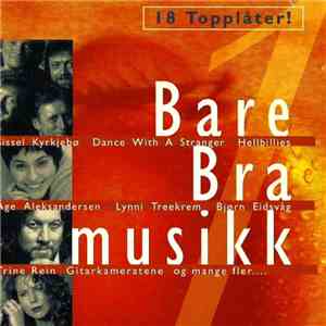 Various - Bare Bra Musikk 1 (18 Topplåter!)