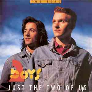 2 Boys - Just The Two Of Us