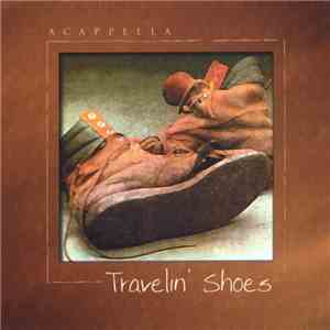 Acappella - Travelin' Shoes