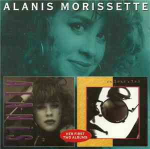 Alanis Morissette - Her First Two Albums: Alanis & Now Is The Time