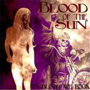 Blood Of The Sun - In Blood We Rock