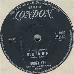 Bobby Vee With The Johnny Mann Singers - Run To Him / Walkin' With My Angel