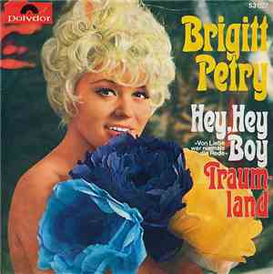 Brigitt Petry - Hey, Hey Boy / Traumland
