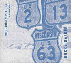 Bucky Halker - Wisconsin 2.13.63 Volume Two