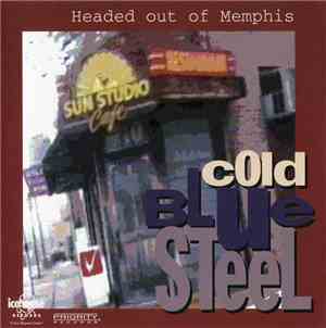 Cold Blue Steel - Headed Out Of Memphis
