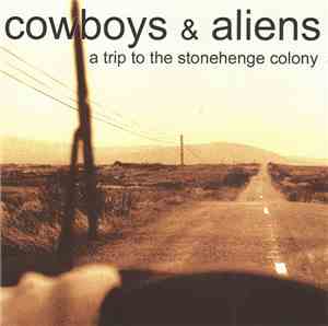 Cowboys & Aliens - A Trip To The Stonehenge Colony
