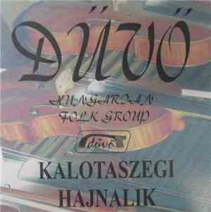Dűvő Hungarian Folk Group - Kalotaszegi Hajnalik