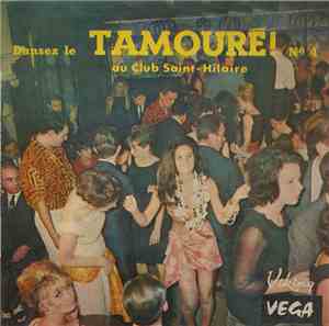 Eddie Lund And His Tahitians - Dansez Le Tamouré! Nº4 Au Club Saint-Hilaire