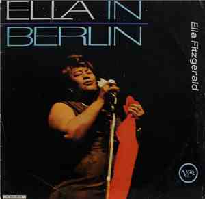 Ella Fitzgerald - Ella In Berlin