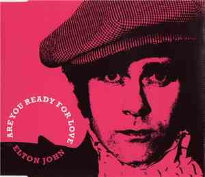 Elton John - Are You Ready For Love