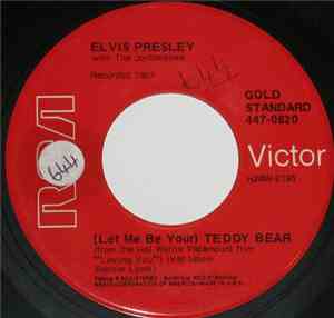 Elvis Presley With The Jordanaires - (Let Me Be Your) Teddy Bear