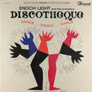 Enoch Light And His Orchestra - Discotheque: Dance Dance Dance