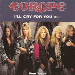 Europe  - I'll Cry For You