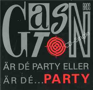 Gaston Bros - Är Dé Party Eller Är Dé...Party