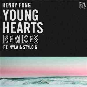 Henry Fong  Ft. Nyla & Stylo G - Young Hearts (Remixes)
