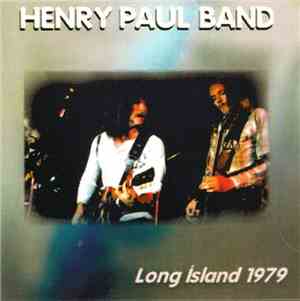 Henry Paul Band - Long Island 1979