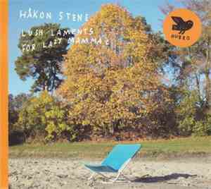 Håkon Stene - Lush Laments For Lazy Mammal