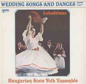 Hungarian State Folk Ensemble - Lakodalmas / Wedding Songs And Dances