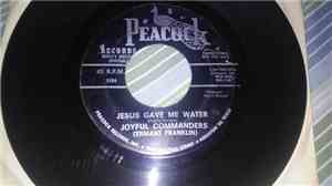 Joyful Commanders - Jesus Gave Me Water / Don't Need Nobody Else