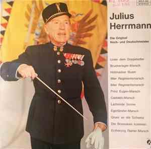 Julius Herrmann - Die Original Hoch- Und Deutschmeister