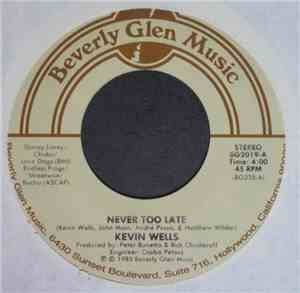 Kevin Wells - Never Too Late