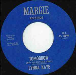 Lynda Kaye - Tomorrow (Will Be Just Like Today)