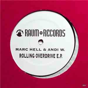 Marc Hell & Andi W. - Rolling Overdrive E.P.
