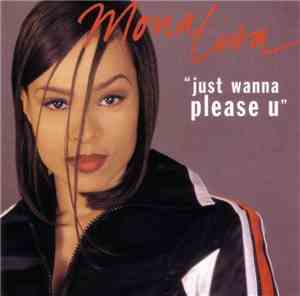 Mona Lisa  - Just Wanna Please U